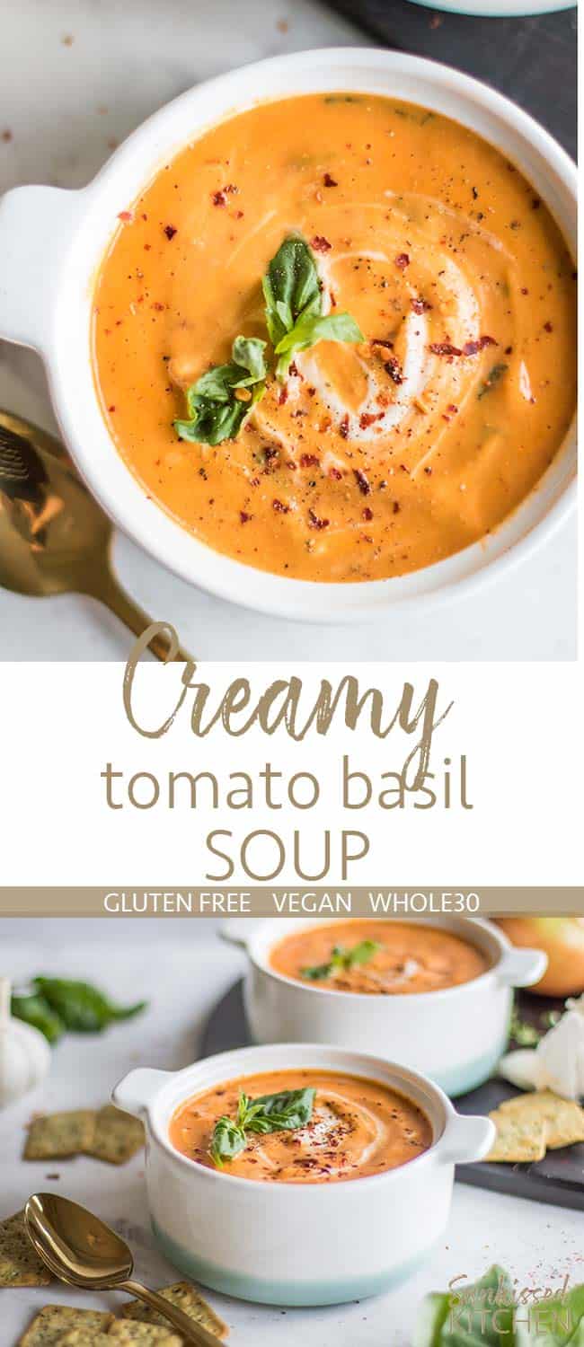 Vegan Creamy Tomato Basil Soup (Whole30, Gluten Free) - Sunkissed Kitchen