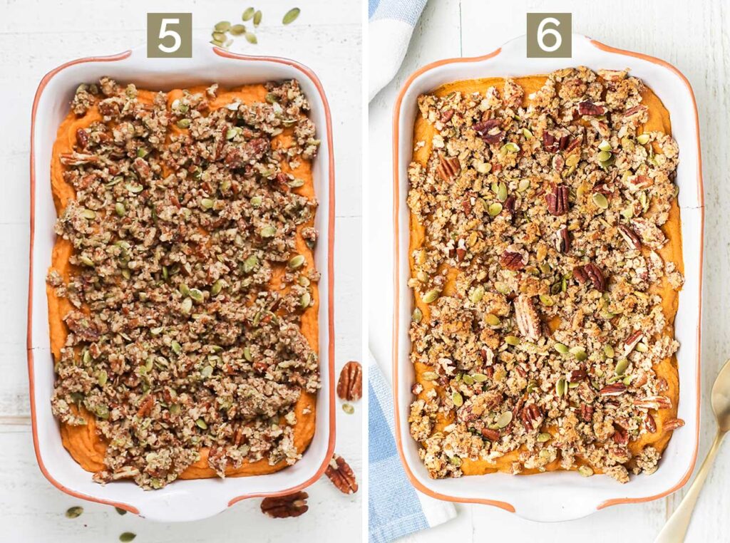 Step 5 shows to cover the sweet potato layer with the pecan crumble, and step 6 shows to bake the casserole to brown the topping.